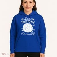 Don't Talk To Me I'm Counting Knitting Lover Knitters Gift Hoodie thumb 5