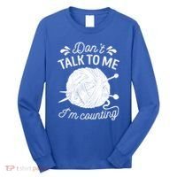 Don't Talk To Me I'm Counting Knitting Lover Knitters Gift Long Sleeve Shirt thumb 0