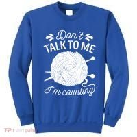 Don't Talk To Me I'm Counting Knitting Lover Knitters Gift Sweatshirt thumb 0