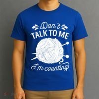 Don't Talk To Me I'm Counting Knitting Lover Knitters Gift T-Shirt thumb 3