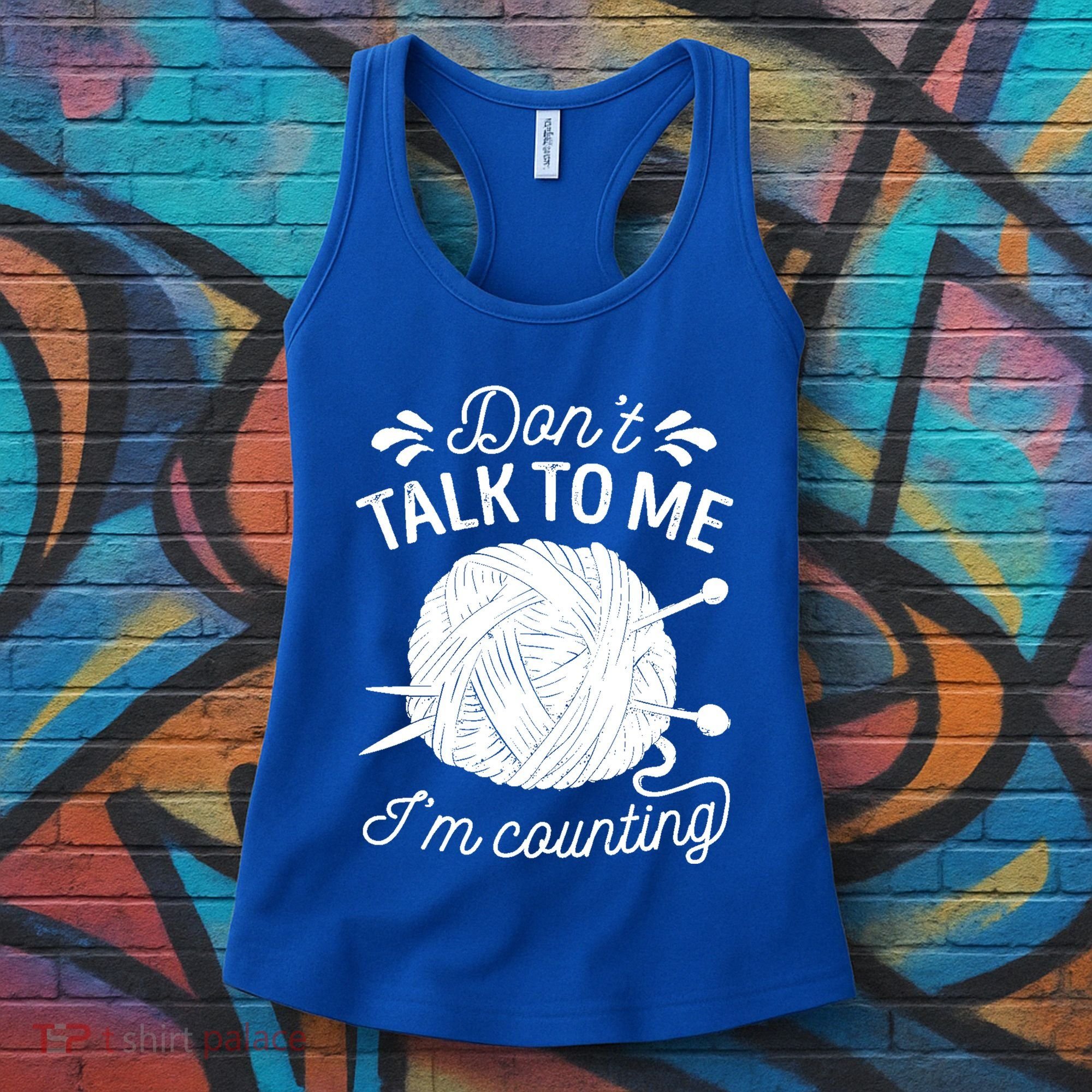 Don't Talk To Me I'm Counting Knitting Lover Knitters Gift Women's Tank Top