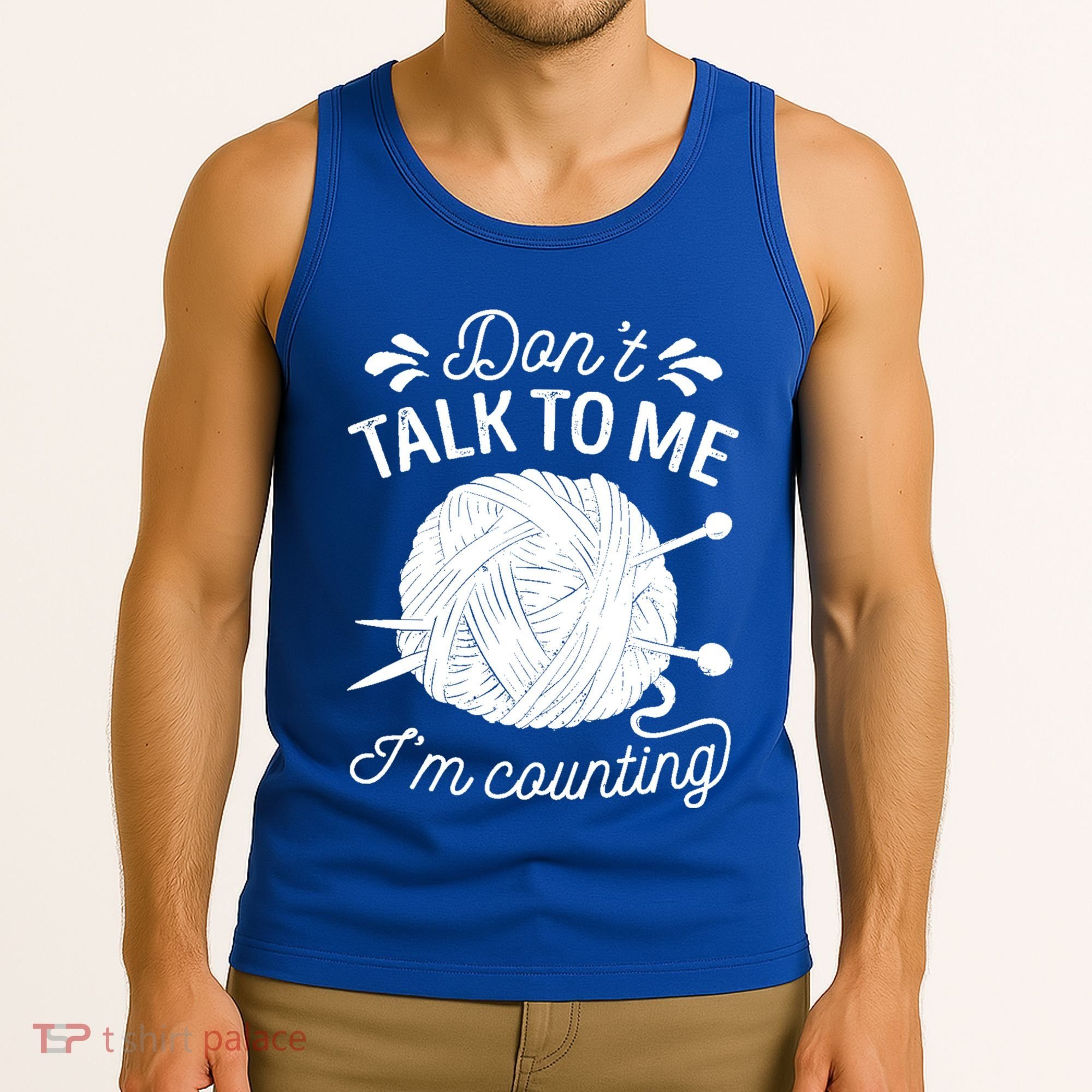 Don't Talk To Me I'm Counting Knitting Lover Knitters Gift Tank Top