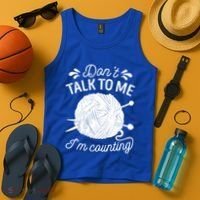 Don't Talk To Me I'm Counting Knitting Lover Knitters Gift Tank Top thumb 4
