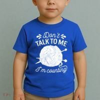 Don't Talk To Me I'm Counting Knitting Lover Knitters Gift Toddler T-Shirt thumb 2