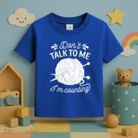 Don't Talk To Me I'm Counting Knitting Lover Knitters Gift Toddler T-Shirt thumb 3