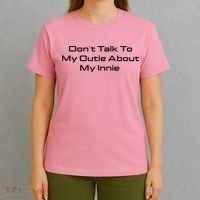 Dont Talk To My Outie About My Innie T-Shirt thumb 4