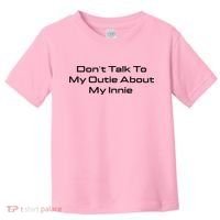 Dont Talk To My Outie About My Innie Toddler T-Shirt thumb 0