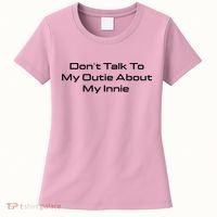 Dont Talk To My Outie About My Innie Women's T-Shirt thumb 0