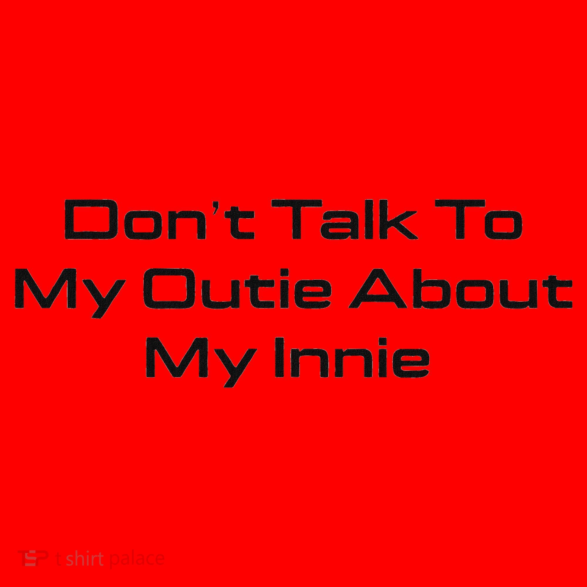 Dont Talk To My Outie About My Innie Santa Hat