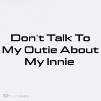 Dont Talk To My Outie About My Innie Sweatshirt thumb 3