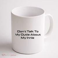 Dont Talk To My Outie About My Innie Coffee Mug thumb 1