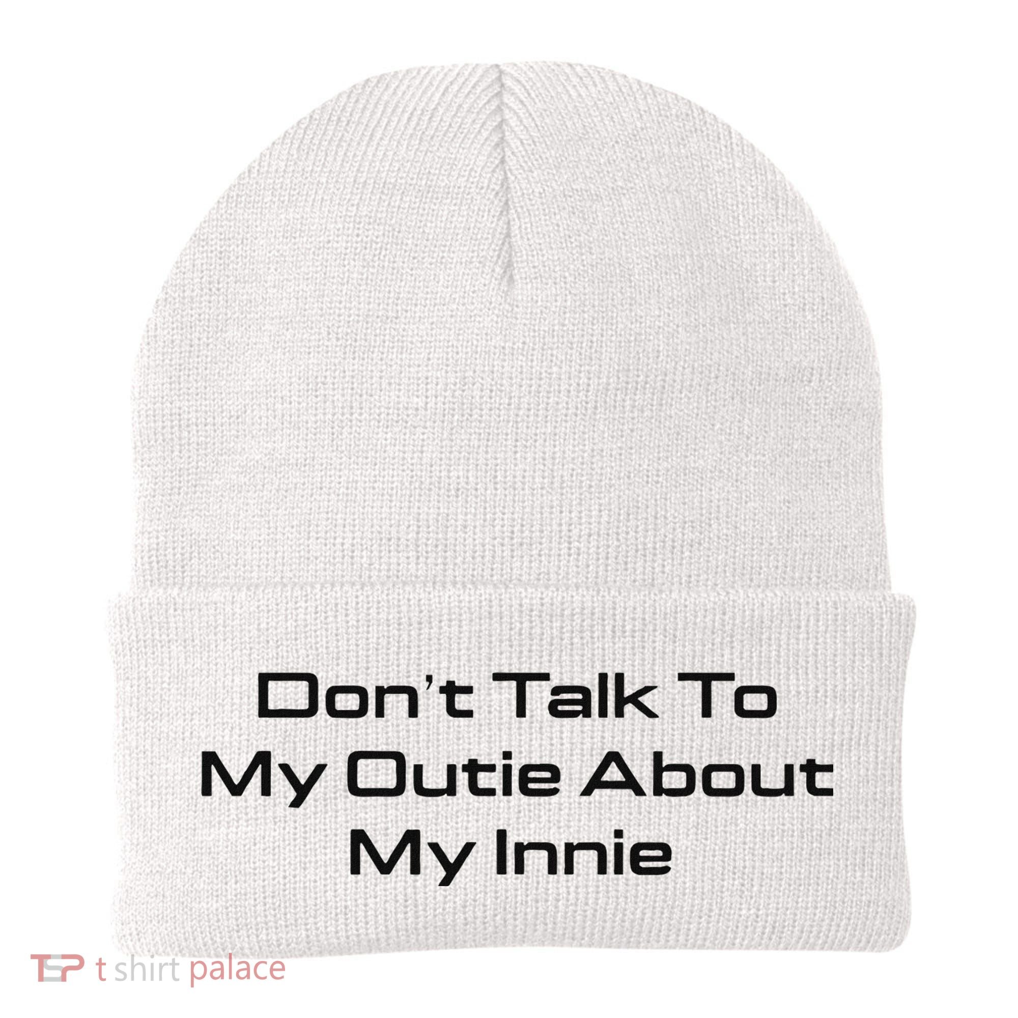 Dont Talk To My Outie About My Innie Beanie