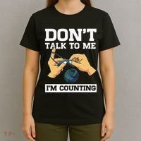 Don't Talk To Me I'm Counting Funny Crocheting Yarn Lover T-Shirt thumb 4