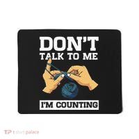 Don't Talk To Me I'm Counting Funny Crocheting Yarn Lover Mousepad thumb 0