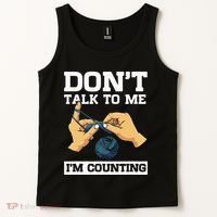 Don't Talk To Me I'm Counting Funny Crocheting Yarn Lover Tank Top thumb 2