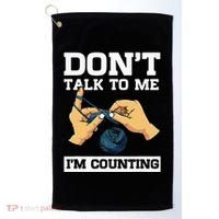 Don't Talk To Me I'm Counting Funny Crocheting Yarn Lover Golf Towel thumb 0