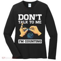 Don't Talk To Me I'm Counting Funny Crocheting Yarn Lover Women's Long Sleeve Shirt thumb 0