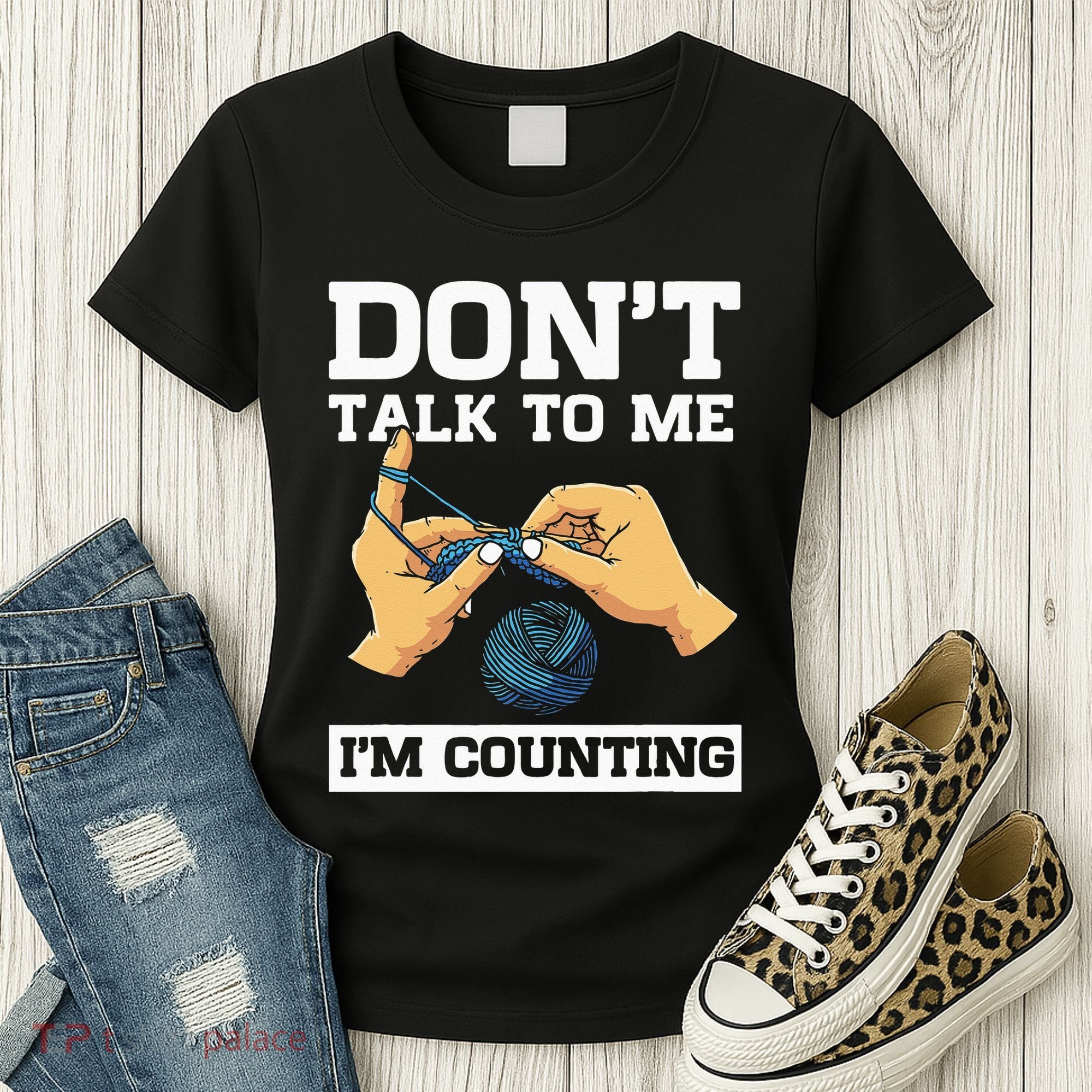 Don't Talk To Me I'm Counting Funny Crocheting Yarn Lover Women's T-Shirt