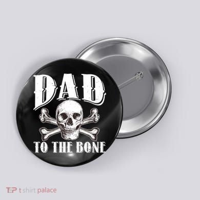 Dad To The Bone Button
