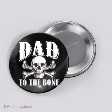 Dad To The Bone Button