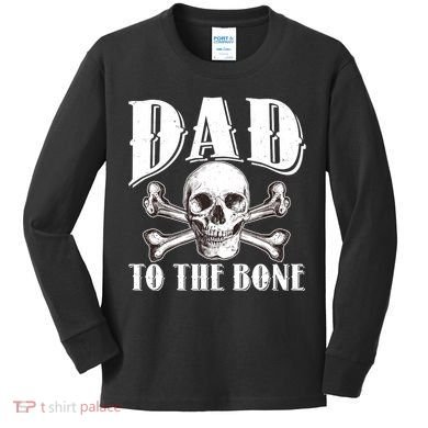 Dad To The Bone Kids Long Sleeve Shirt