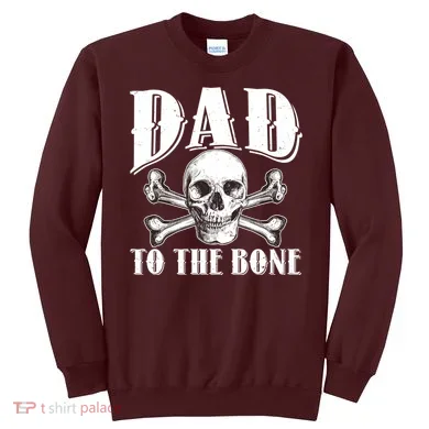 Dad To The Bone Sweatshirt