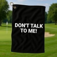 DON'T TALK TO ME Funny Anti Social Introvert Golf Towel thumb 1