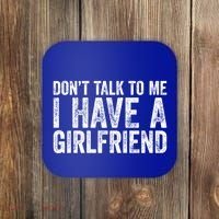 Don't Talk To Me I Have A Friend Gift Coaster thumb 0