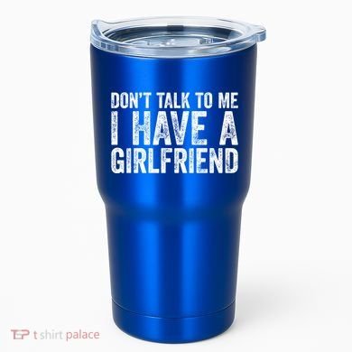 Don't Talk To Me I Have A Friend Gift Tumbler