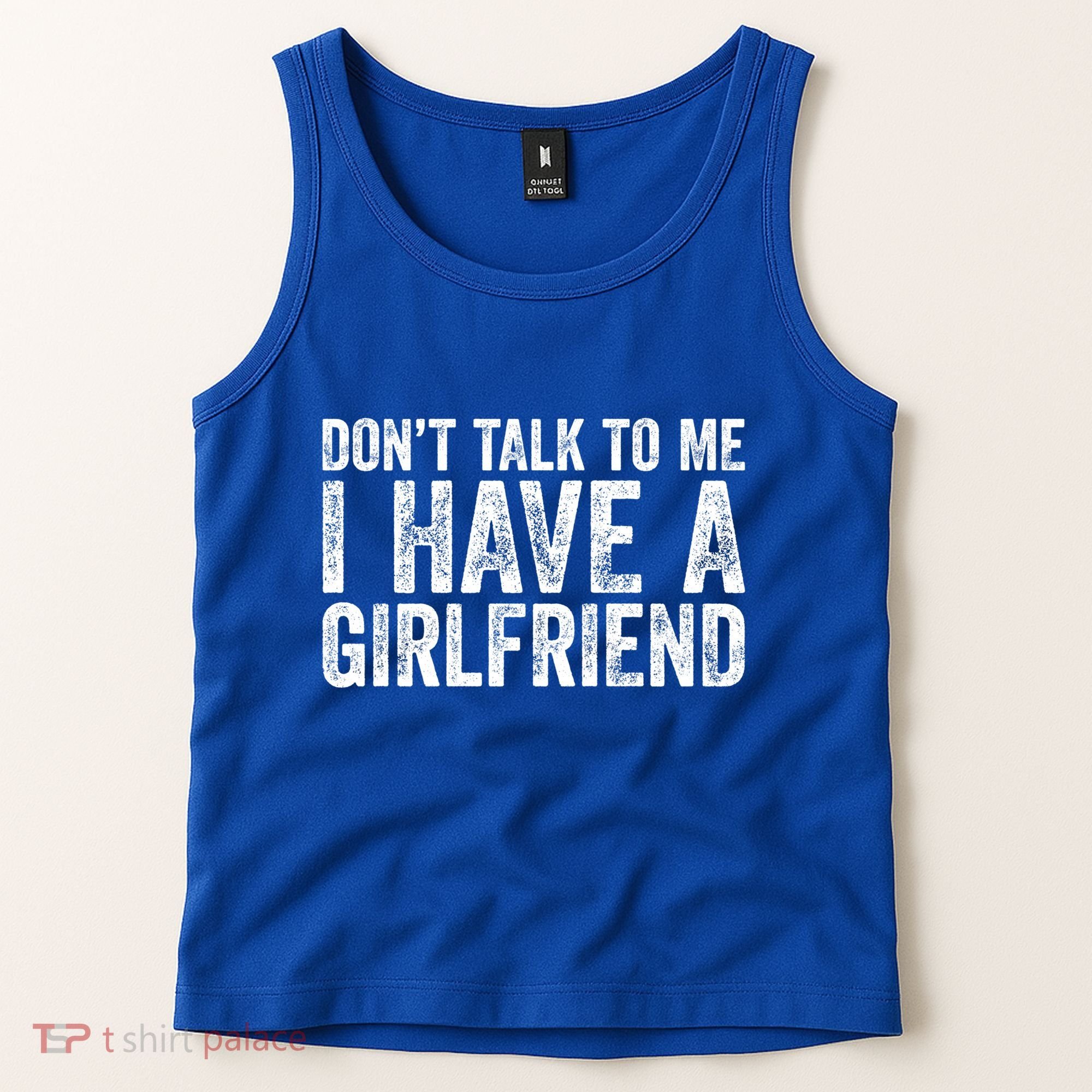 Don't Talk To Me I Have A Friend Gift Tank Top