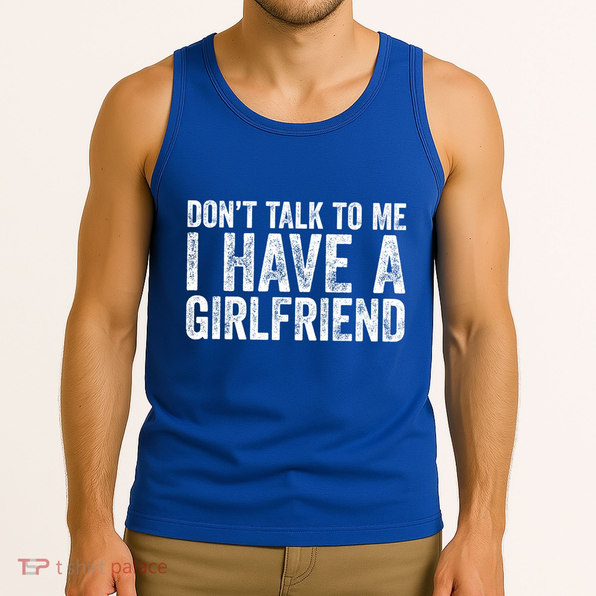 Don't Talk To Me I Have A Friend Gift Tank Top