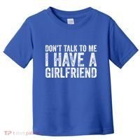 Don't Talk To Me I Have A Friend Gift Toddler T-Shirt thumb 0