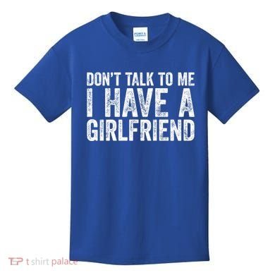 Don't Talk To Me I Have A Friend Gift Kids T-Shirt