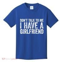 Don't Talk To Me I Have A Friend Gift Kids T-Shirt thumb 0