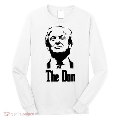 Donald Trump The Don Godfather Long Sleeve Shirt