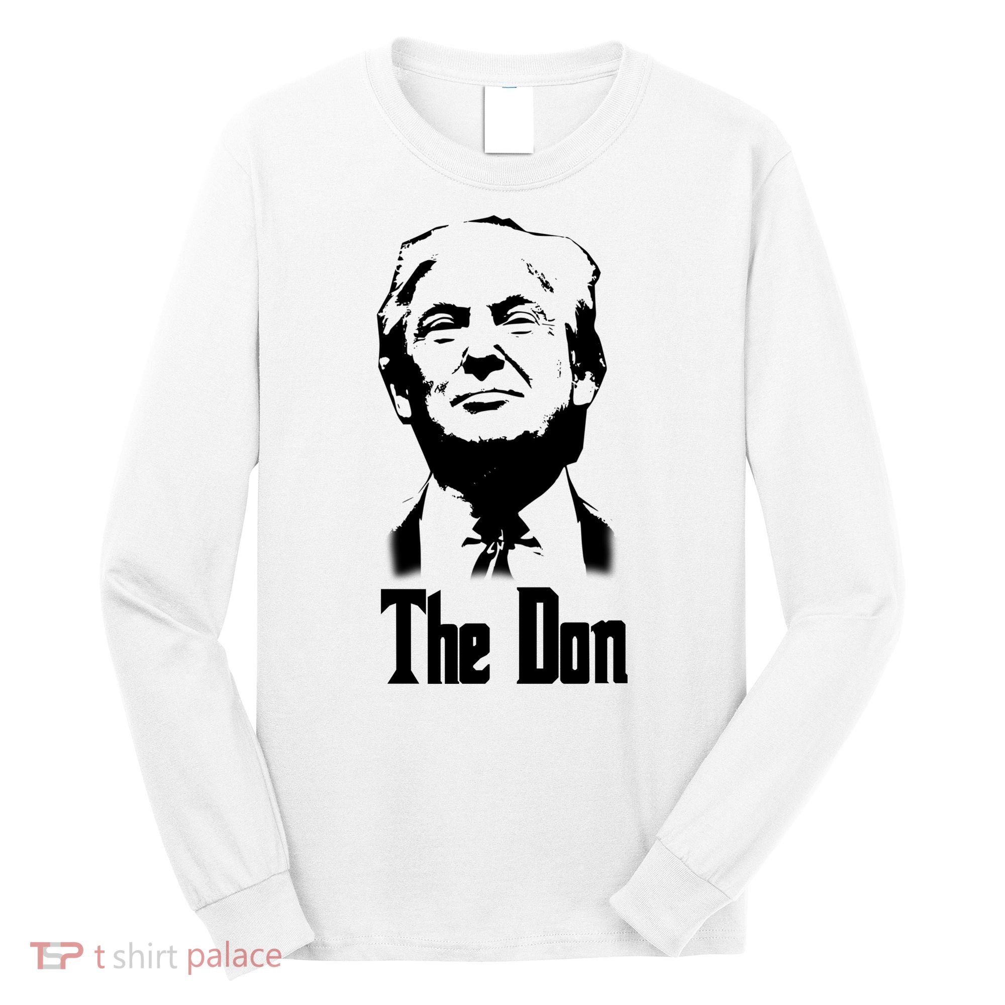 Donald Trump The Don Godfather Long Sleeve Shirt