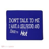 Don't Talk To Me I Have A Friend She's Hot Funny Couple Gift Mousepad thumb 0