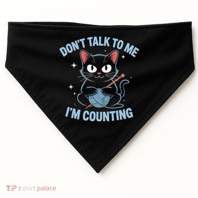 Dont Talk To Me Im Counting Crocheting Cat USA-Made Doggie Bandana