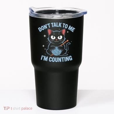 Dont Talk To Me Im Counting Crocheting Cat Tumbler