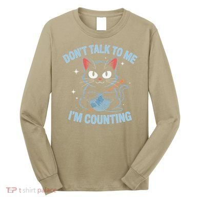 Dont Talk To Me Im Counting Crocheting Cat Long Sleeve Shirt