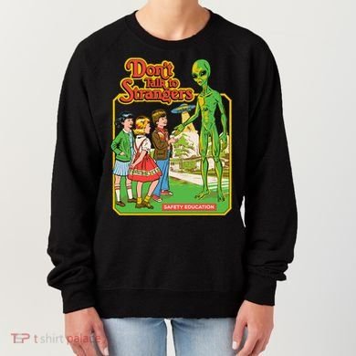 Don't Talk To Strangers Women's Sweatshirt