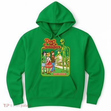 Don't Talk To Strangers Hoodie