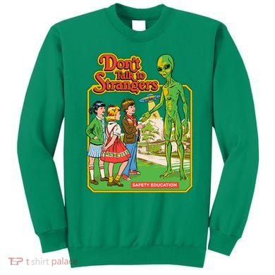 Don't Talk To Strangers Sweatshirt
