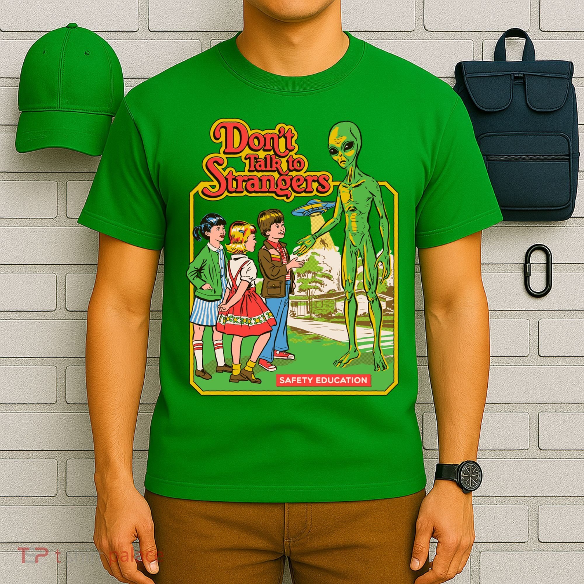 Don't Talk To Strangers T-Shirt