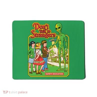 Don't Talk To Strangers Mousepad