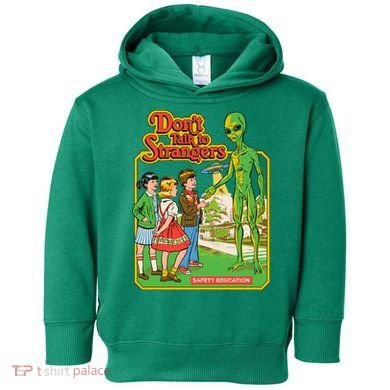 Don't Talk To Strangers Toddler Hoodie