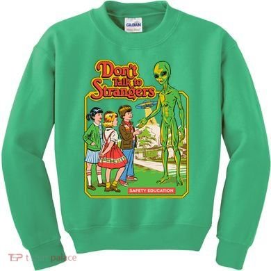 Don't Talk To Strangers Kids Sweatshirt