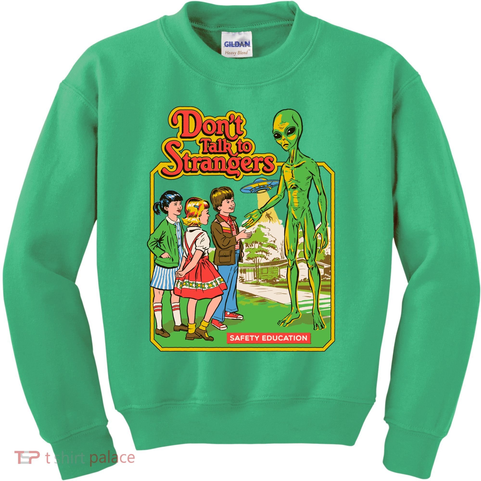 Don't Talk To Strangers Kids Sweatshirt