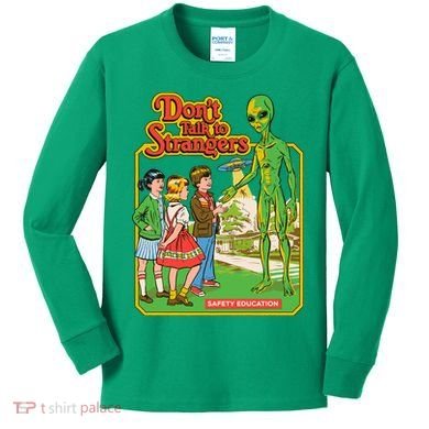 Don't Talk To Strangers Kids Long Sleeve Shirt