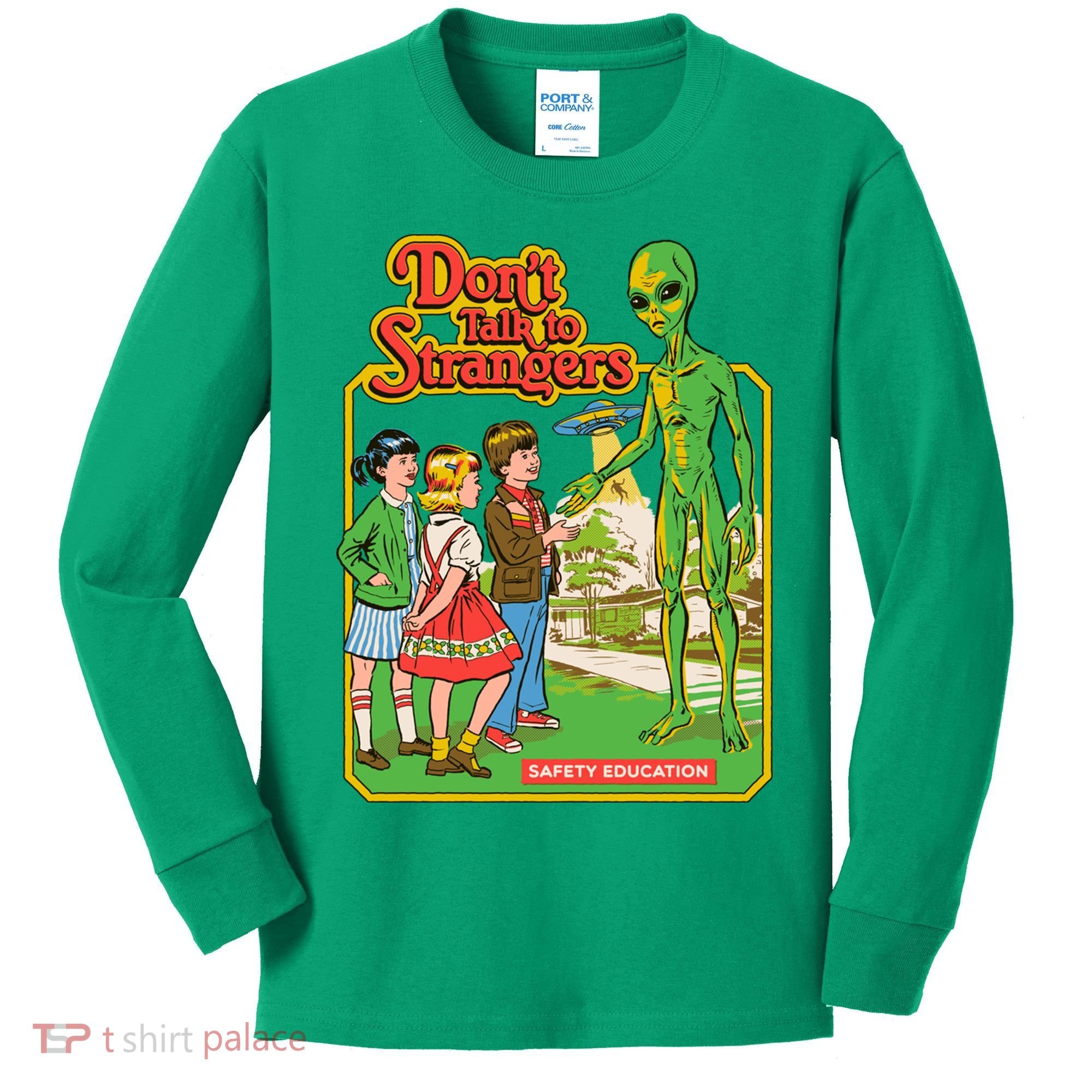 Don't Talk To Strangers Kids Long Sleeve Shirt
